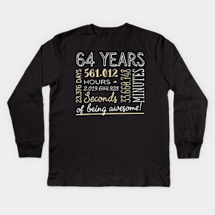 64th Birthday Gifts - 64 Years of being Awesome in Hours & Seconds Kids Long Sleeve T-Shirt